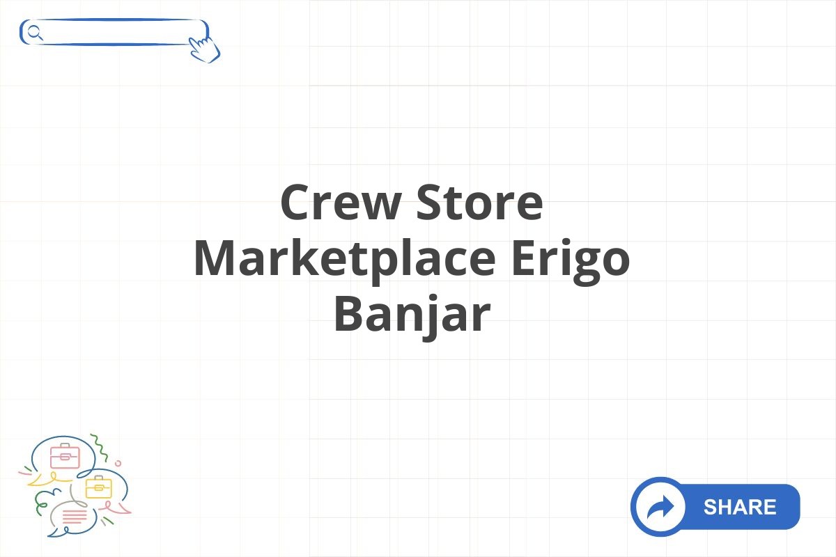 Crew Store Marketplace Erigo Banjar