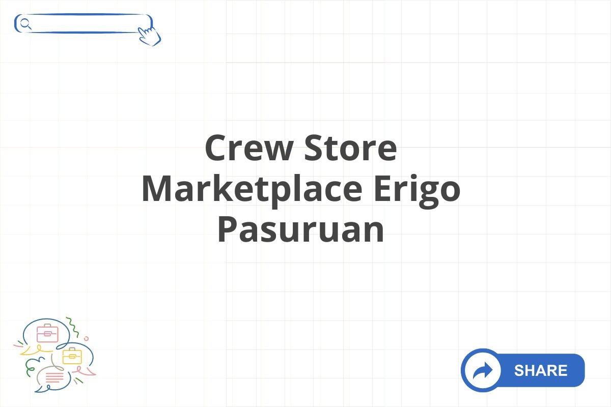 Crew Store Marketplace Erigo Pasuruan