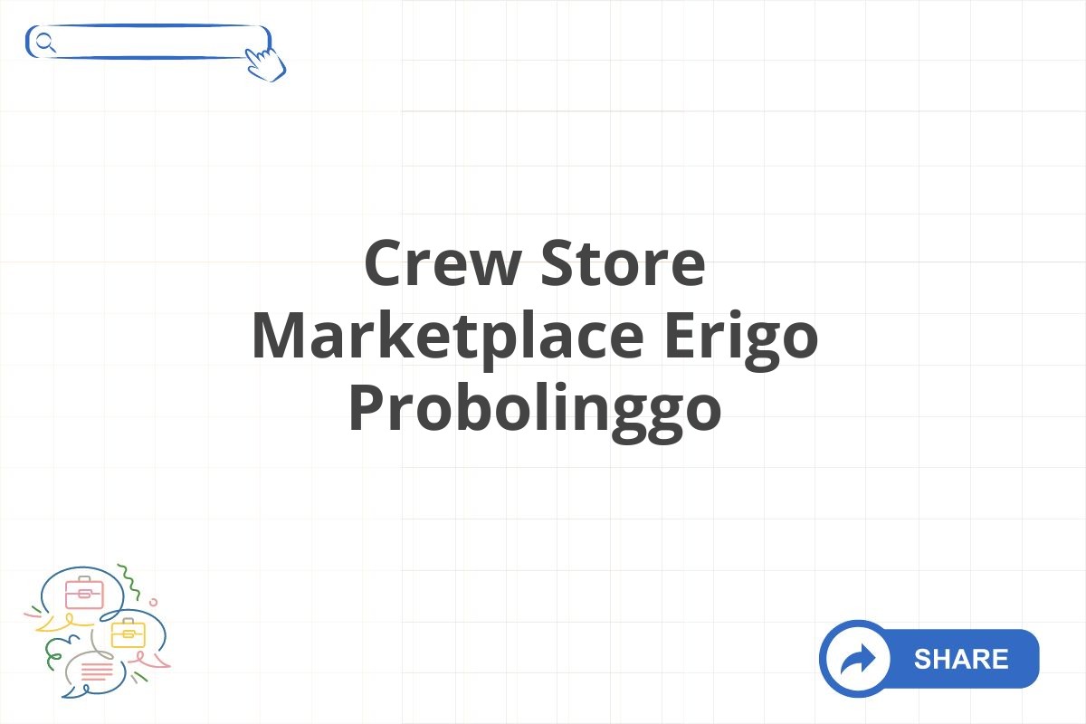 Crew Store Marketplace Erigo Probolinggo