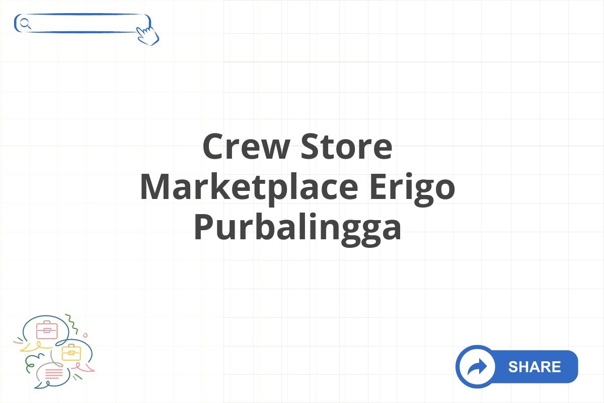 Crew Store Marketplace Erigo Purbalingga