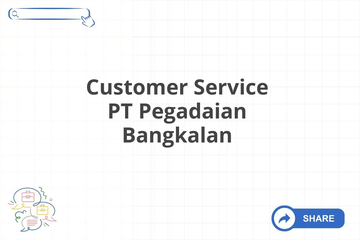 Customer Service PT Pegadaian Bangkalan