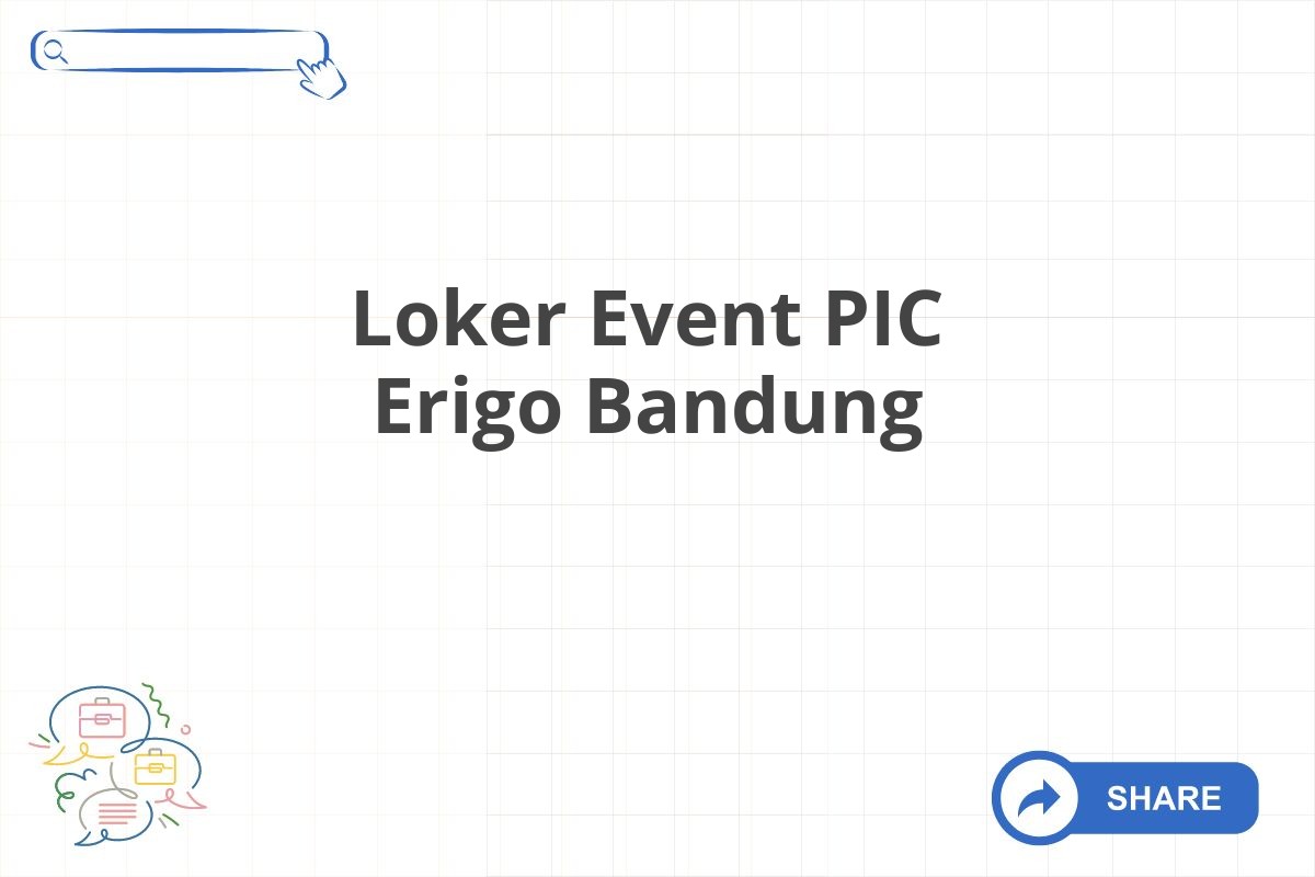 Loker Event PIC Erigo Bandung