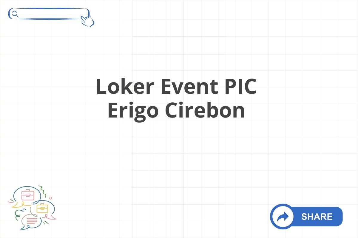 Loker Event PIC Erigo Cirebon