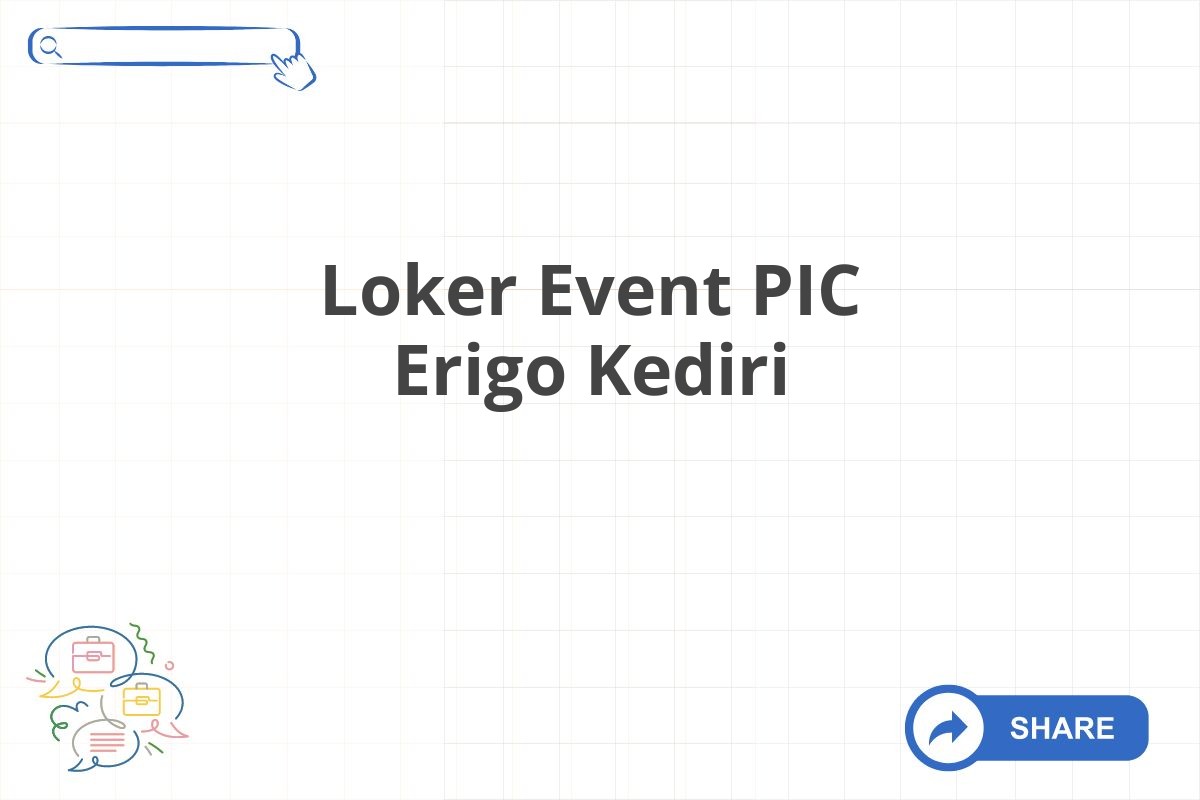 Loker Event PIC Erigo Kediri