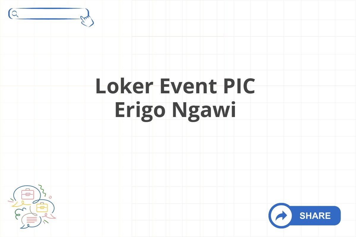 Loker Event PIC Erigo Ngawi