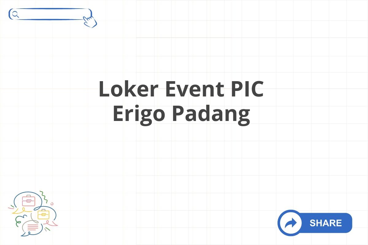 Loker Event PIC Erigo Padang