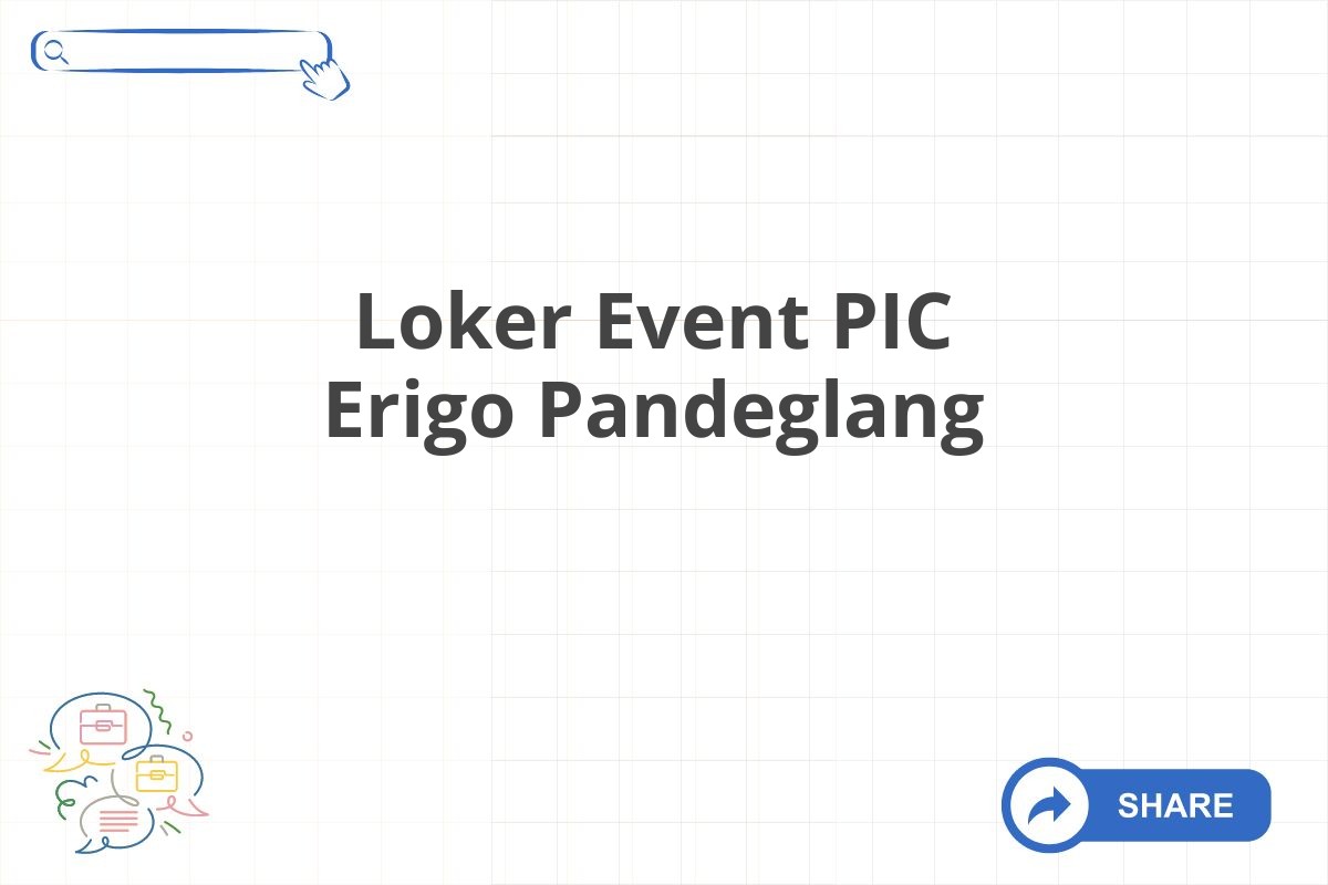 Loker Event PIC Erigo Pandeglang