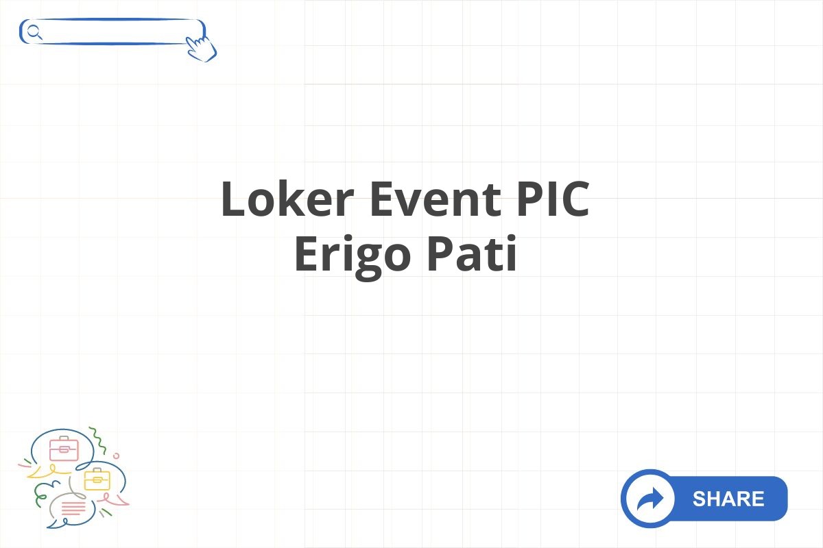 Loker Event PIC Erigo Pati