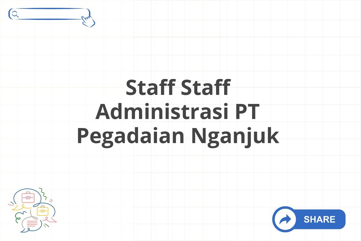 Staff Staff Administrasi PT Pegadaian Nganjuk