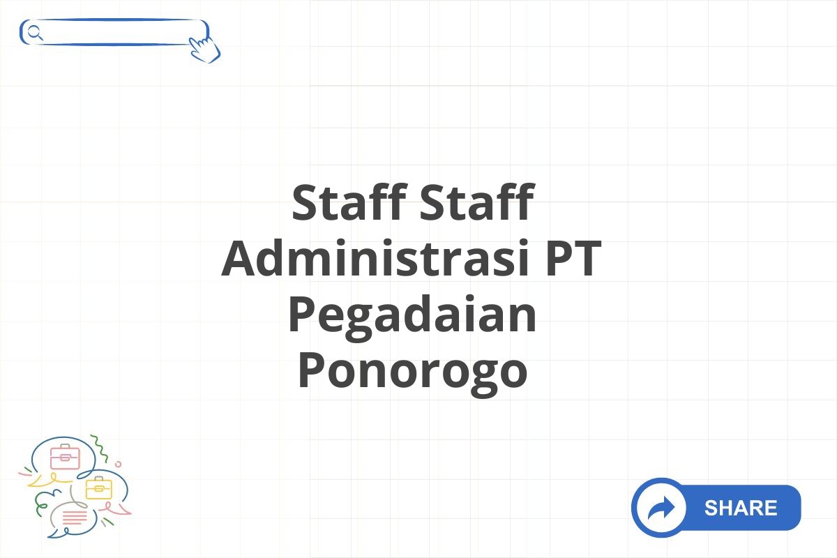 Staff Staff Administrasi PT Pegadaian Ponorogo