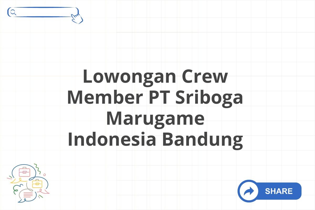 Lowongan Crew Member PT Sriboga Marugame Indonesia Bandung