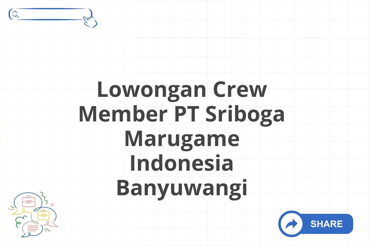 Lowongan Crew Member PT Sriboga Marugame Indonesia Banyuwangi