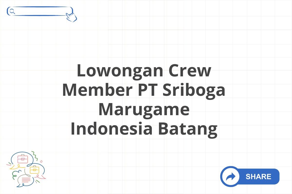 Lowongan Crew Member PT Sriboga Marugame Indonesia Batang