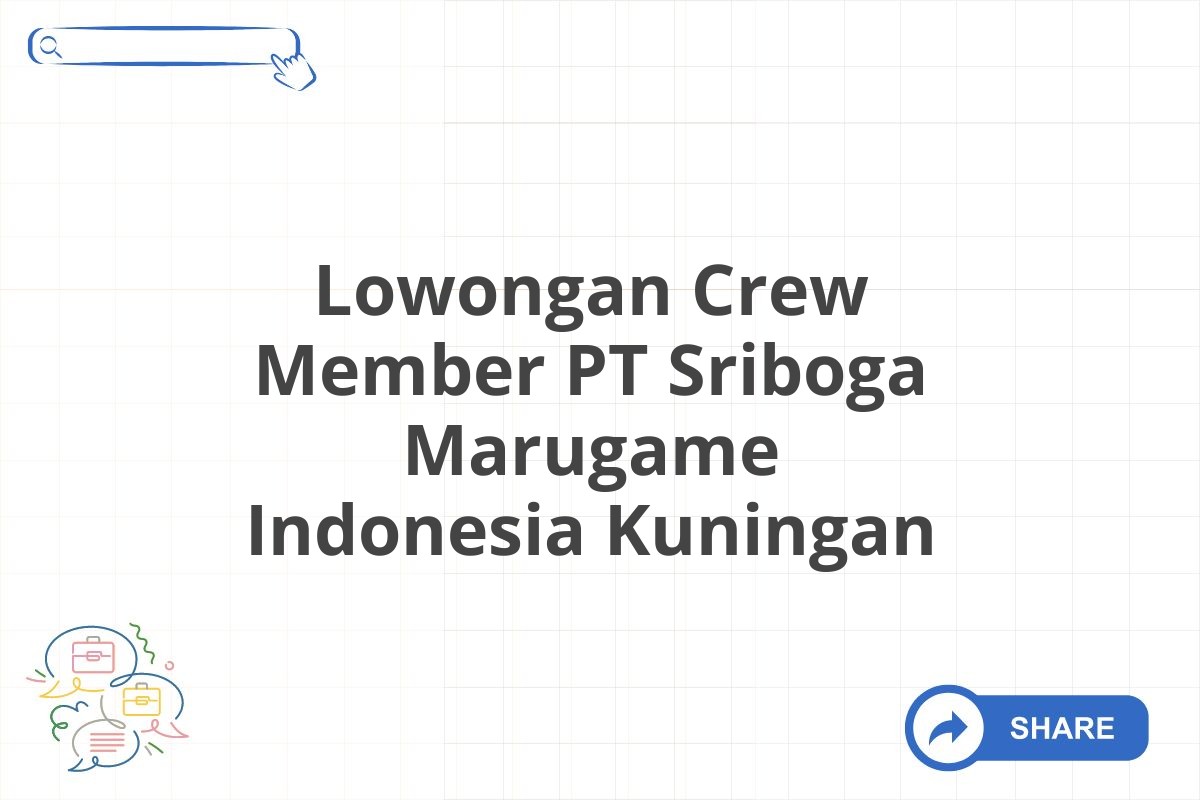Lowongan Crew Member PT Sriboga Marugame Indonesia Kuningan