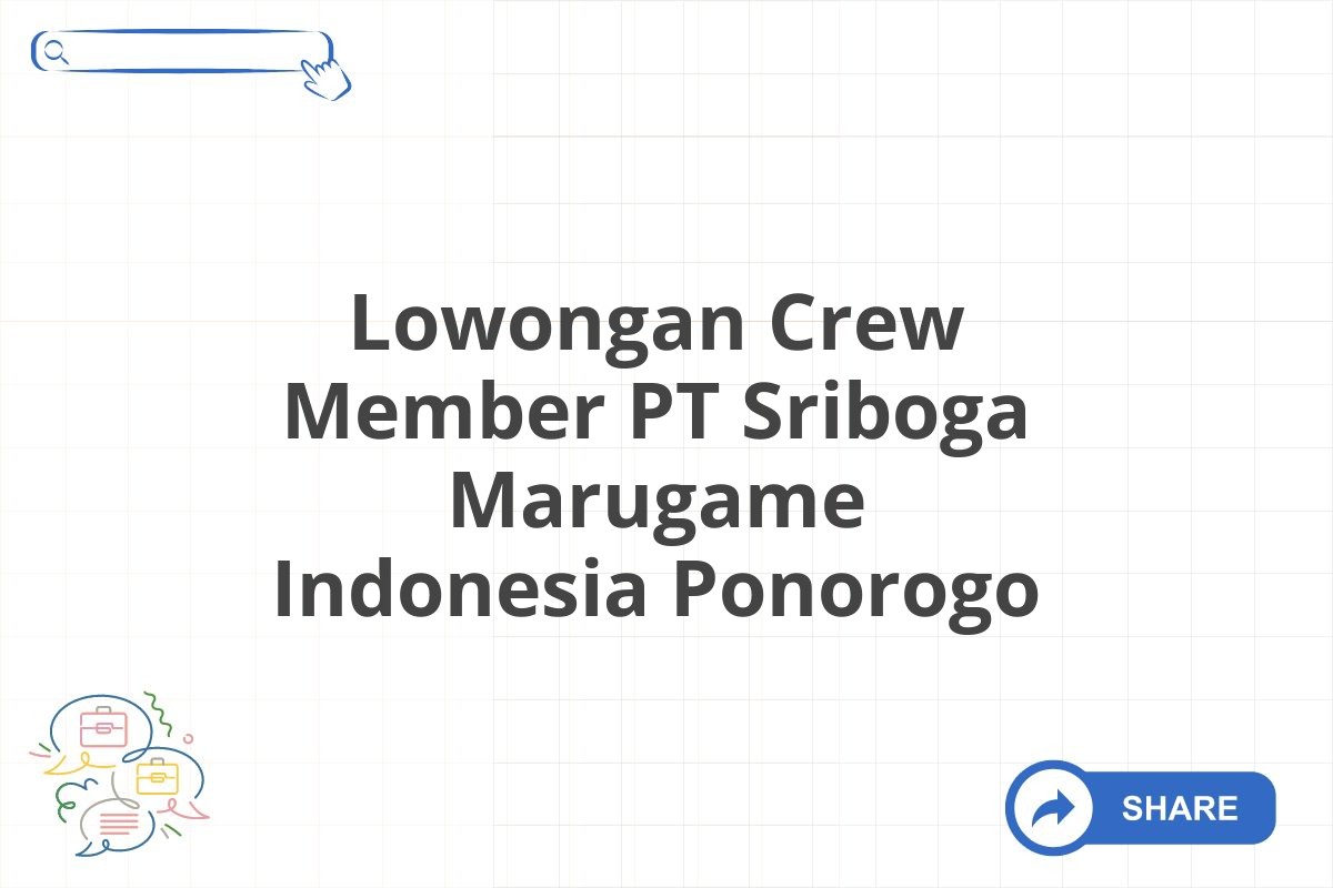 Lowongan Crew Member PT Sriboga Marugame Indonesia Ponorogo