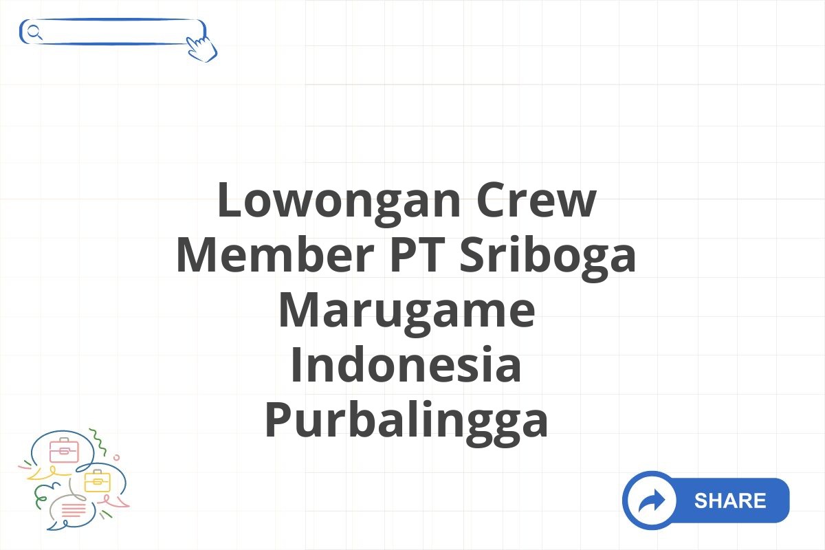 Lowongan Crew Member PT Sriboga Marugame Indonesia Purbalingga