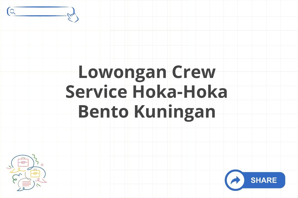 Lowongan Crew Service Hoka-Hoka Bento Kuningan