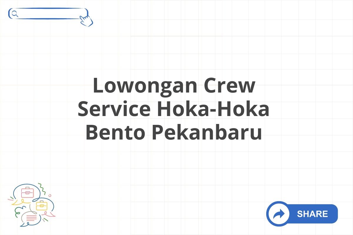 Lowongan Crew Service Hoka-Hoka Bento Pekanbaru