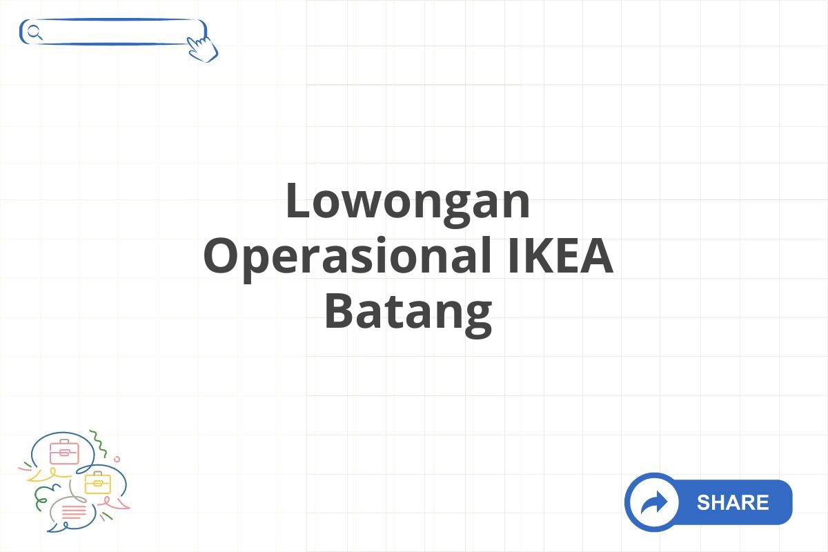Lowongan Operasional IKEA Batang