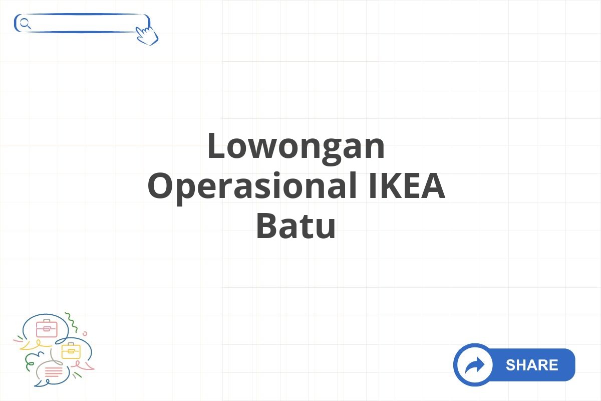 Lowongan Operasional IKEA Batu