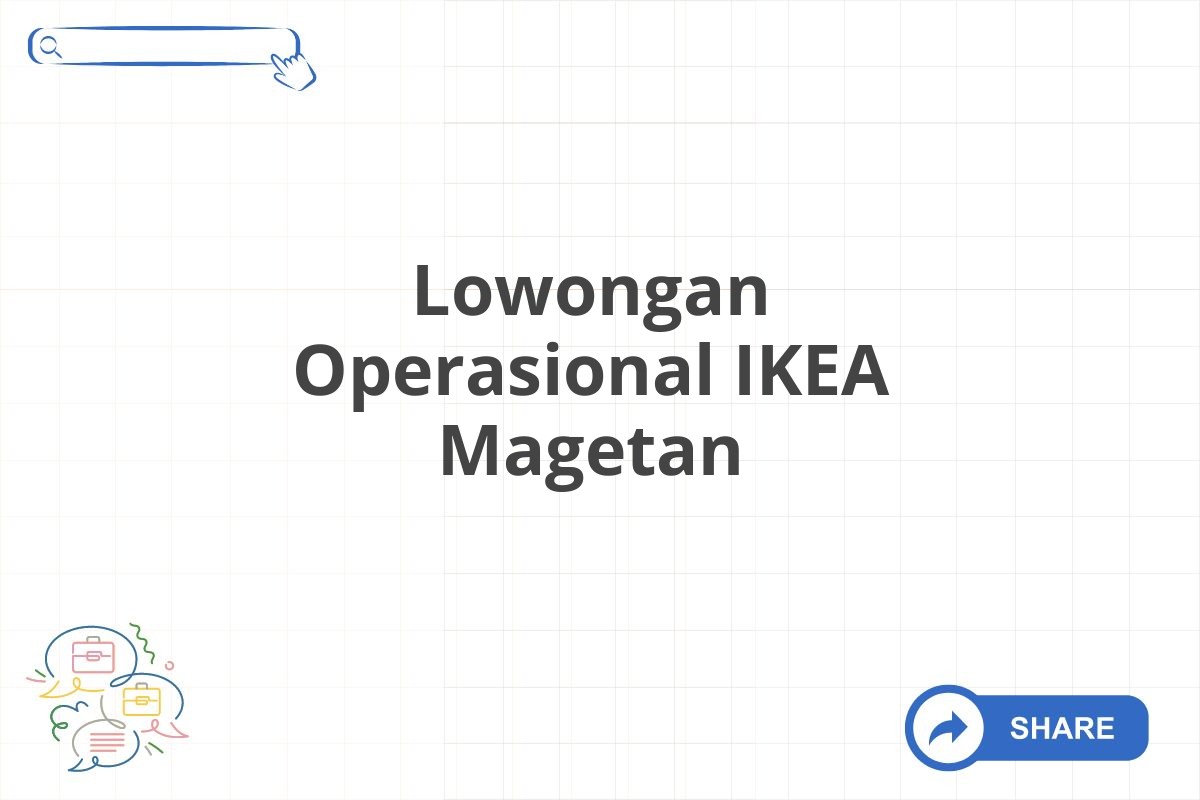Lowongan Operasional IKEA Magetan