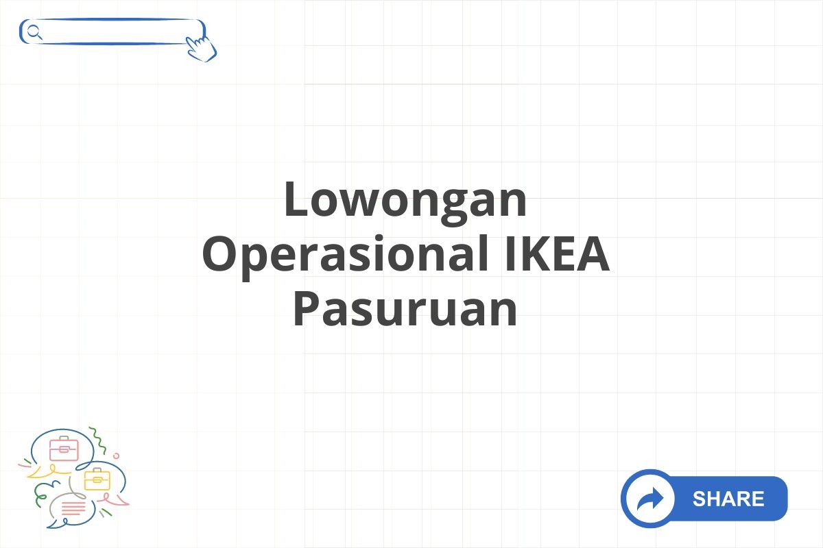 Lowongan Operasional IKEA Pasuruan